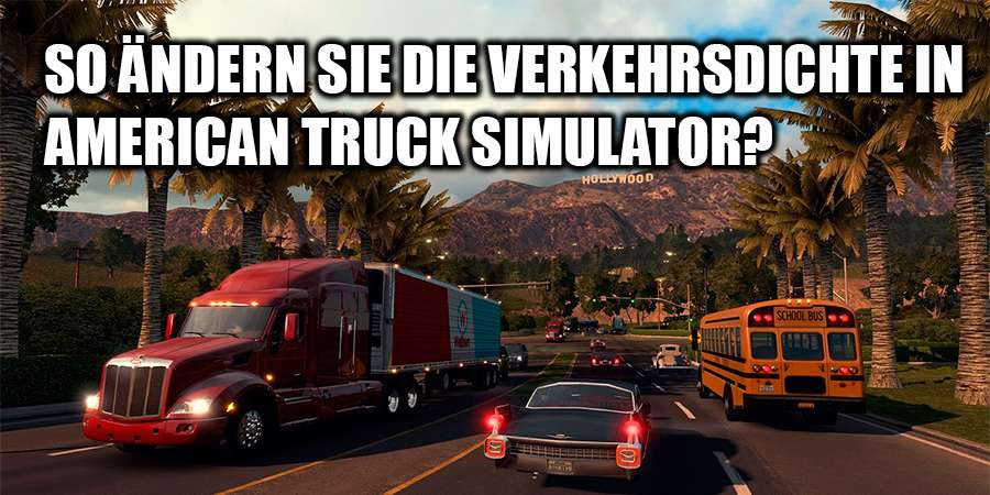 Wie zur Erhöhung der Verkehr in American Truck Simulator