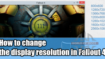 La réponse aux questions sur la façon de changer la résolution dans Fallout 4